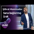 Şöhrət Məmmədov - Sənə bağlanmış ürək