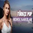 Türkçe Pop Remix Şarkılar 2022