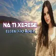 Elsen Pro - Na Ti Xerese