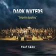 Fuat Saka - Deniz “Alan Bebek” Dark Waters “Emigration Symphony”