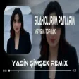 Silah Olurum Patlarım Siyah Olur Göz Altlarım ( Yasin Şimşek Remix ) Mevsim Toprak