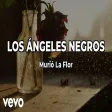 Los Angeles Negros - Murió La Flor