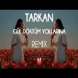 Tarkan - Gül Döktüm Yollarına ( Fatih Yılmaz Remix )