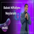 Babək Niftəliyev - Neylərəm