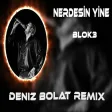 Deniz Bolat - Nerdesin Sen