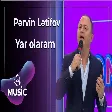 Pərvin Lətifov - Yar olaram