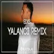 Edis - Yalancı ( Onur Colak Remix )