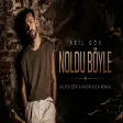 Asil Gök - Noldu Böyle ( Alper Eğri & Kadir Koca Remix ) No No Noldu Böyle