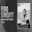 Ferid Sumqayit - (Muzikalni Qafiyelerden Popuri)
