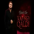 Babek Nur - Xatire Qaldi Remix )