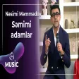 Nəsimi Məmmədov - Səmimi adamlar