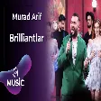 Murad Arif - Brilliantlar