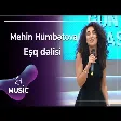 Mehin Hümbətova - Eşq dəlisi