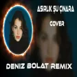 Deniz Bolat - Asırlık Şu Çınara