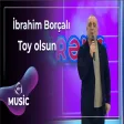 İbrahim Borçalı - Toy olsun