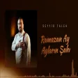 Seyyid Taleh - Ramazan Ay Ayların Şahı