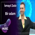 İsmayıl Zadə - Bir adam