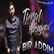 Tural Huseynov - Bir Addim (YUKLE)