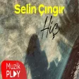 Selin Çıngır - Hiç