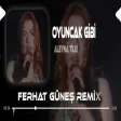Bir Bakışın Yeter ( Ferhat Güneş Remix ) Aleyna Tilki Oyuncak Gibi