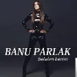 Banu Parlak - Belalım Benim