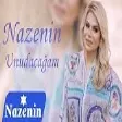 Nazenin - Unudacağam (YUKLE)