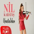 Nil Karataş - Unutuldun