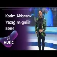 Kərim Abbasov - Yazığım gəlir sənə
