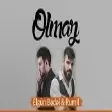 Elgun Bedel & Rumil - Olmaz (YUKLE)