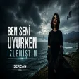 Ben Seni Uyurken İzlemiştim (Sercan Uca Remix) | Rüyanda Başkaları Varmış...