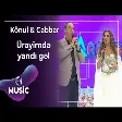 Könül & Cabbar - Ürəyimdə yandı gəl