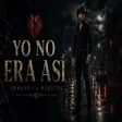 Armand La Máquina - YO NO ERA ASÍ