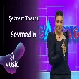 Şəbnəm Tovuzlu - Sevmədin