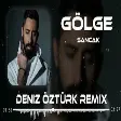 Sancak - Gölge ( Deniz Öztürk Remix )