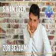 Sinan Özen - Zor Sevdam