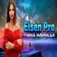 En Yeni Remixler Elsen Pro Mahnıları