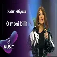 Xatun - O məni bilir