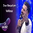 Zaur Baxşəliyev - Vəfasız