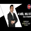 Amil Nuri - Sultanim 2020