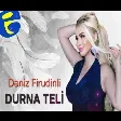 Deniz Firudinli - Durna teli