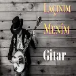 Lacinim menim gitar version (Behruz Humbetov)