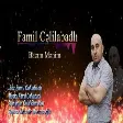 Famil Celilabadlı - Bacım Mənim
