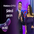 Mənzurə & Miri - Şirindi yarım