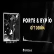 Forte & Eypio - Git Dedim ( Onur Colak Remix )