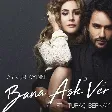 Aynur Aydın - Bana Aşk Ver (feat. Turaç Berkay)