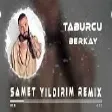 Berkay - Taburcu ( Samet Yıldırım Remix )