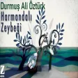Durmuş Ali Öztürk - Harmandalı Zeybeği I Zeybek Havaları