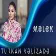 Türkan Vəlizadə - Melek