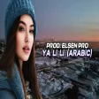 Elsen Pro - Ya Lili (Arabic Remix)
