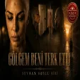 Seyhan Soylu Sisi - Gölgem Beni Terk Etti